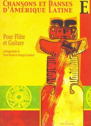 Book cover for Chansons et danses d'Amerique latine - Volume E