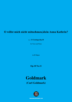 C. Goldmark-O willst mich nicht mitnehmen,klein Anna Kathrin?,Op.18 No.11,in B Major