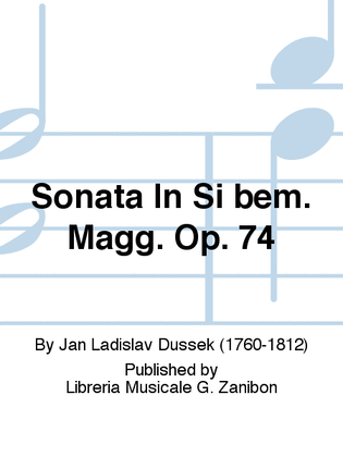 Sonata In Si bem. Magg. Op. 74