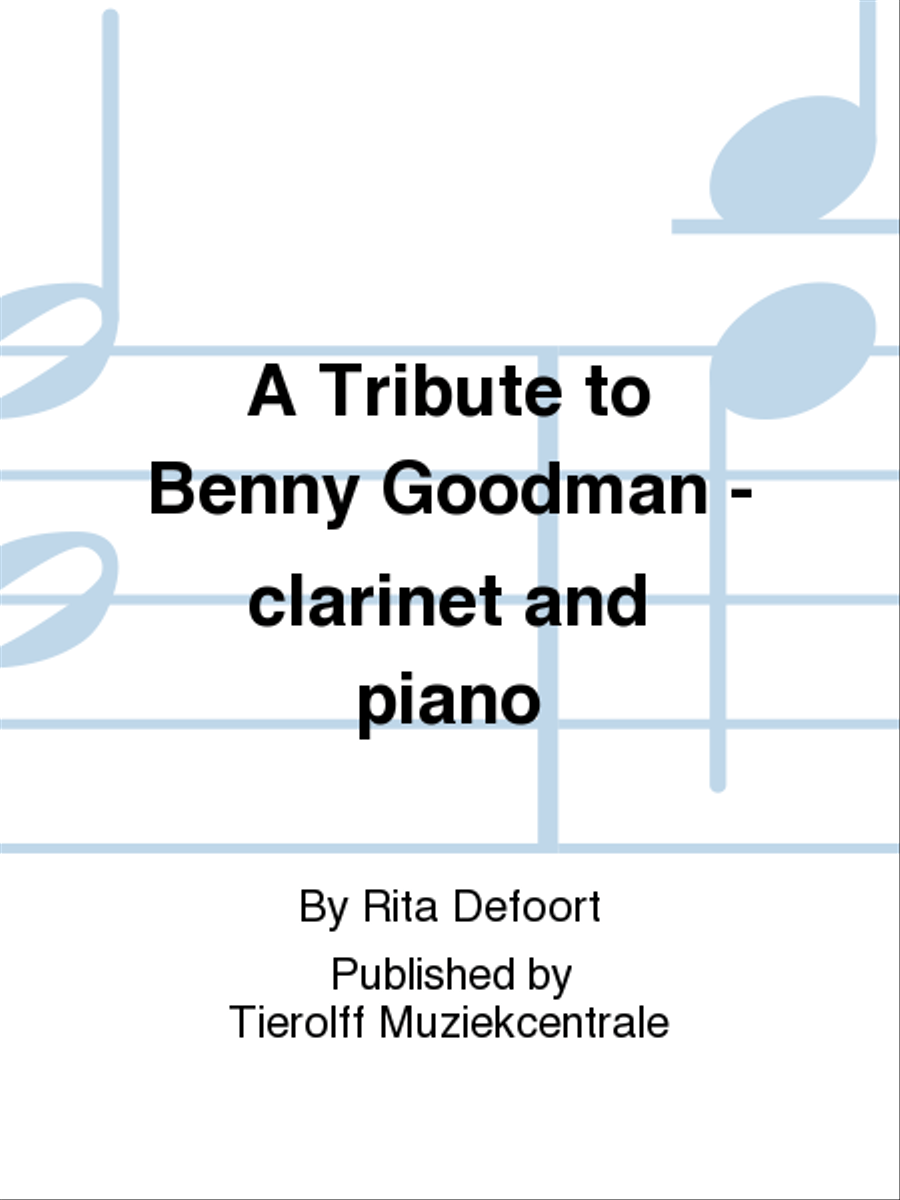 A Tribute to Benny Goodman, Clarinet & Piano B-Flat Clarinet scores gallery preview page 1