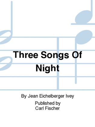 Three Songs Of Night