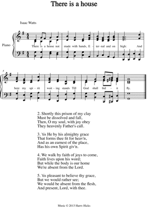 There is a house. A new tune to a wonderful Isaac Watts hymn.