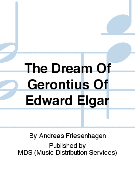 The Dream of Gerontius of Edward Elgar