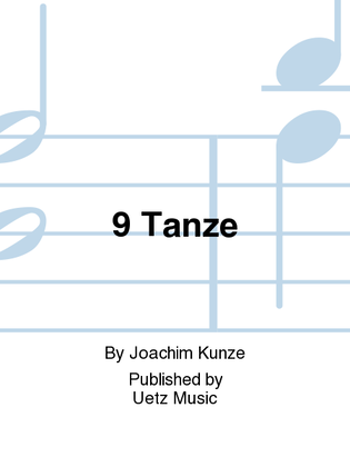9 Tanze