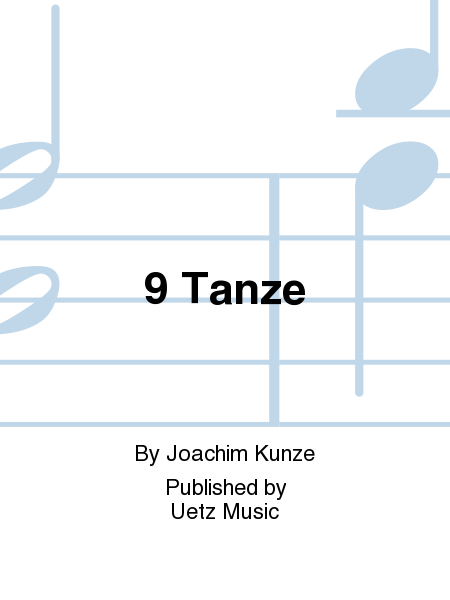 9 Tanze