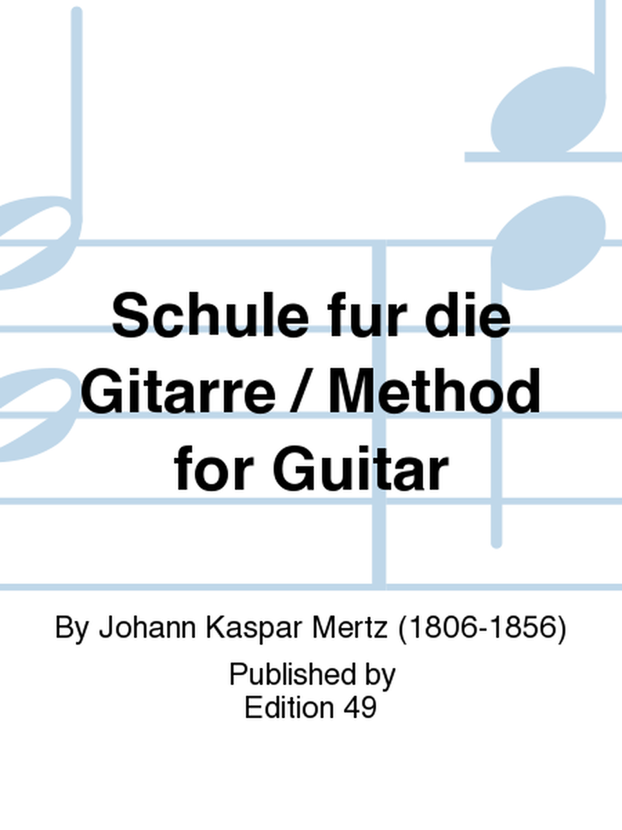Schule fur die Gitarre / Method for Guitar