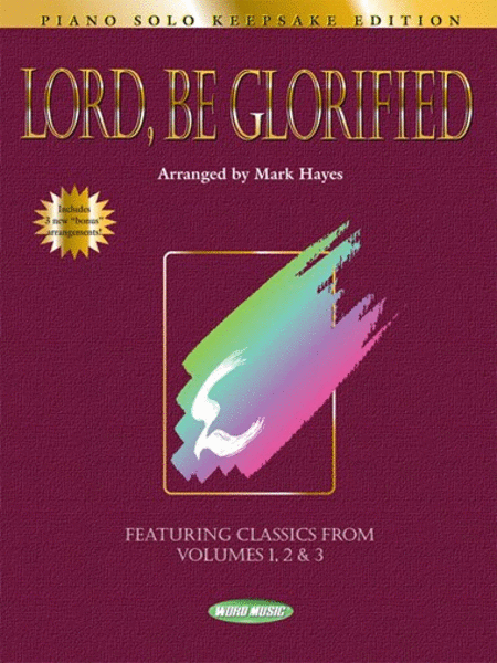 Lord, Be Glorified - Keepsake Edition