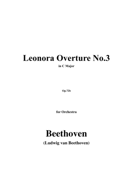 Beethoven-Leonora Overture No.3,in C Major,Op.72b,for Orchestra