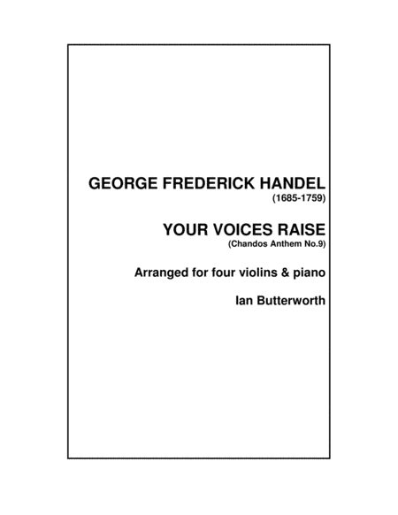 HANDEL Your Voices Raise (from Chandos Anthem No.9) for 4 violins & piano image number null