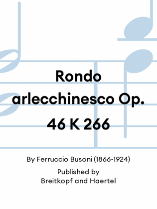 Rondo arlecchinesco Op. 46 K 266