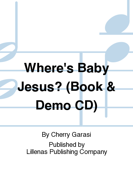 Where's Baby Jesus? (Book & Demo CD)