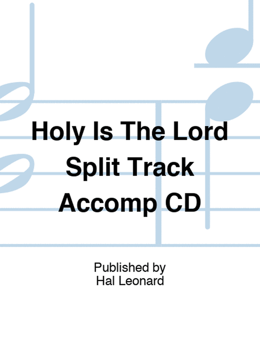 Holy Is The Lord Split Track Accomp CD