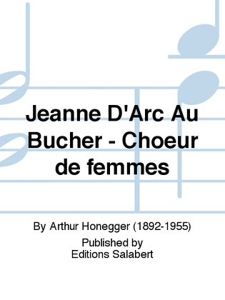 Jeanne D'Arc Au Bûcher - Choeur de femmes