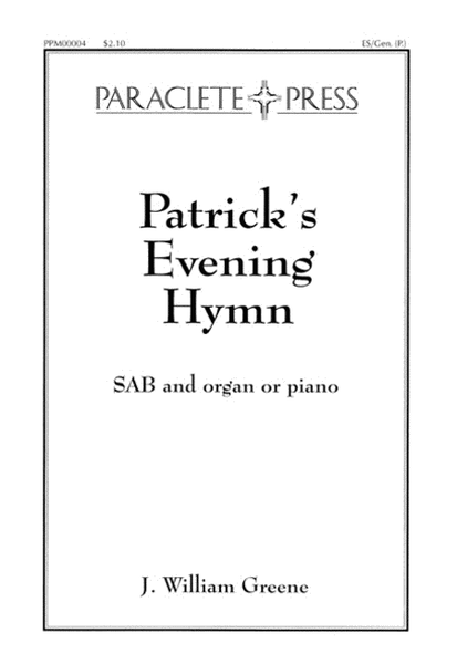 Three Celtic Prayers - II. Patrick's Evening Hymn