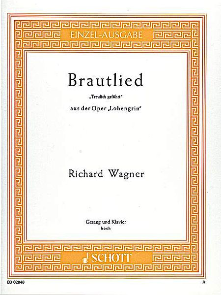 Treulich Gefuhrt - Brautlied from Lohengrin, WWV 75
