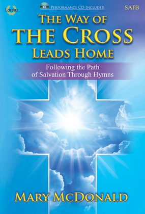 Book cover for The Way of the Cross Leads Home - SATB Score with CD
