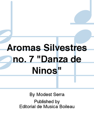 Aromas Silvestres no. 7 "Danza de Ninos"
