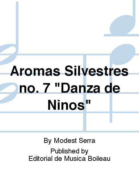 Aromas Silvestres no. 7 "Danza de Ninos"