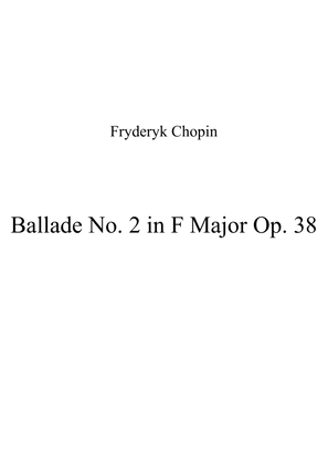 Ballade No. 2 in F Major Op. 38