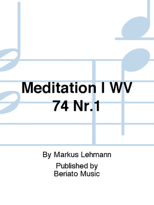 Meditation I WV 74 Nr.1