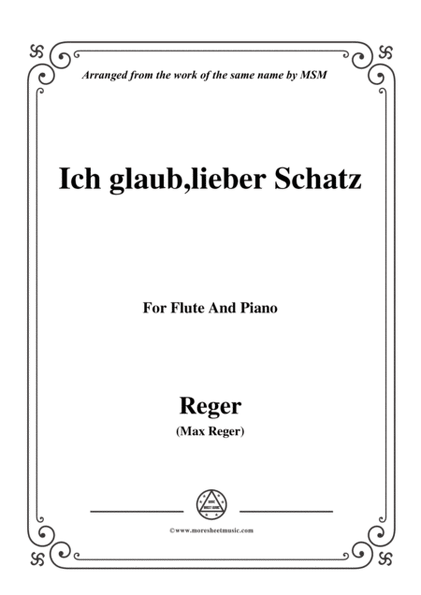 Reger-Ich glaub,lieber Schatz,for Flute and Piano image number null