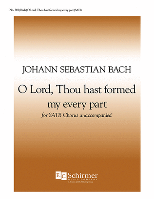 Schemelli Gesangbuch: O Lord, Thou Hast Formed My Every Part, BWV 493