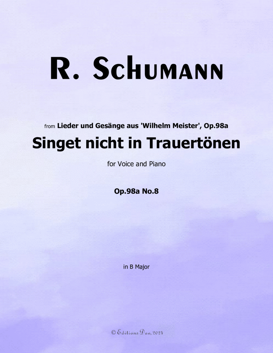 Singet nicht in Trauertonen, by Schumann, Op.98a No.7, in B Major