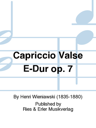 Capriccio Valse E-Dur, Op. 7