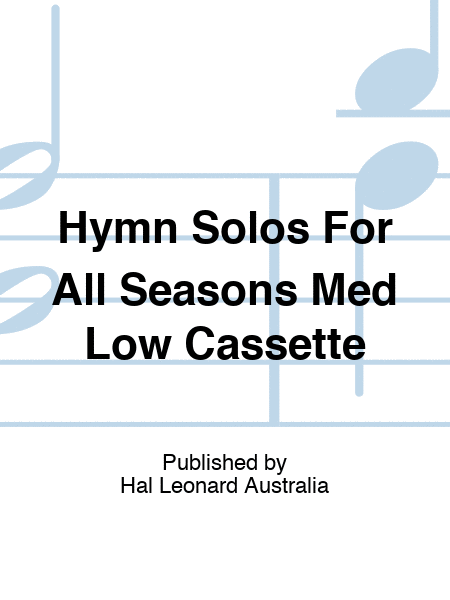Hymn Solos For All Seasons Med Low Cassette