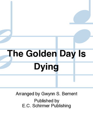 Book cover for The Golden Day Is Dying