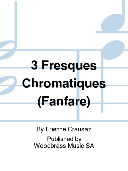 3 Fresques Chromatiques (Fanfare)