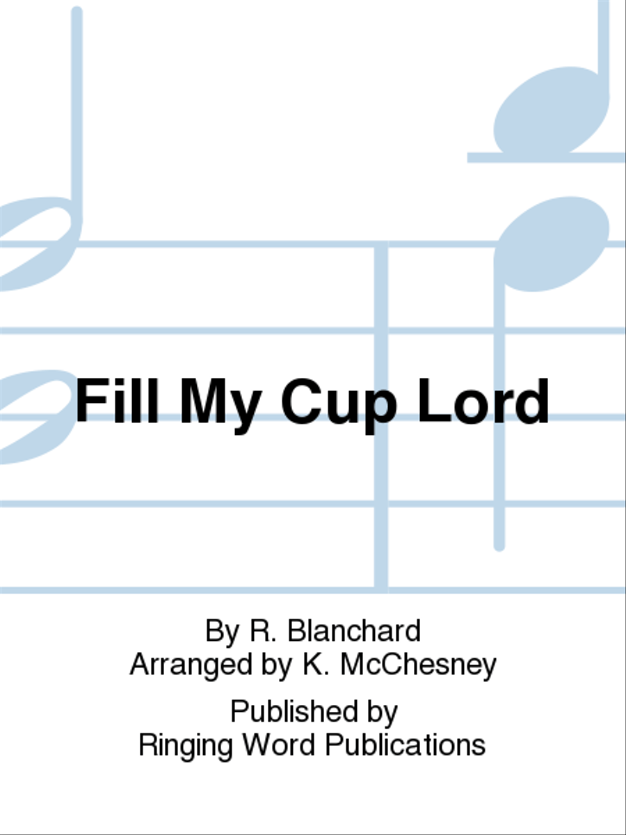 Fill My Cup Lord