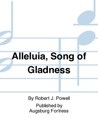 Alleluia, Song of Gladness