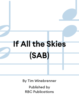 If All the Skies (SAB)