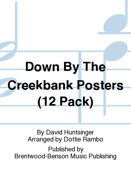 Down By The Creekbank Posters (12 Pack)