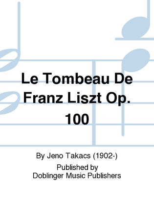 Book cover for Le tombeau de Franz Liszt op. 100