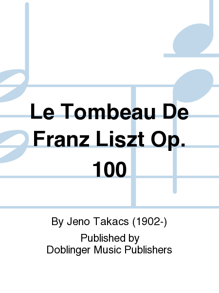 Le tombeau de Franz Liszt op. 100