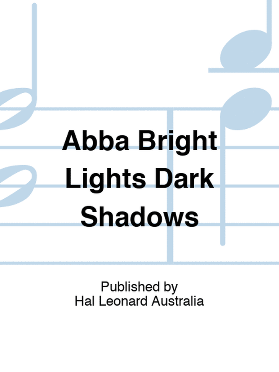 Abba Bright Lights Dark Shadows