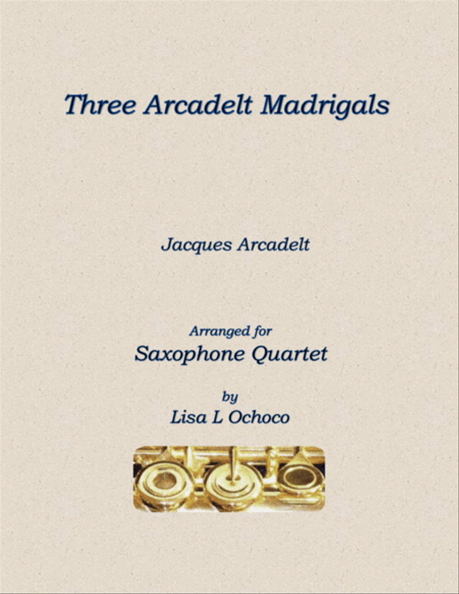 Three Arcadelt Madrigals for Saxophone Quartet Saxophone Quartet scores gallery preview page 1