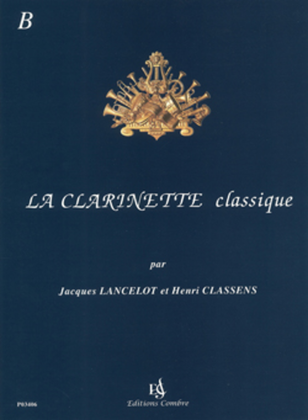 La Clarinette classique - Volume B