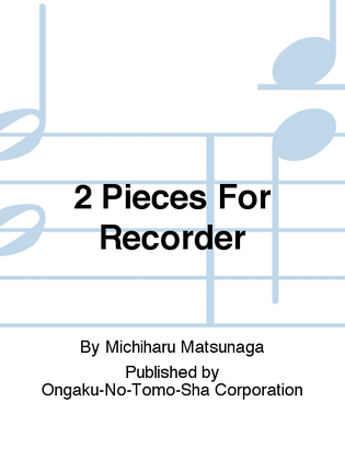 2 Pieces For Recorder