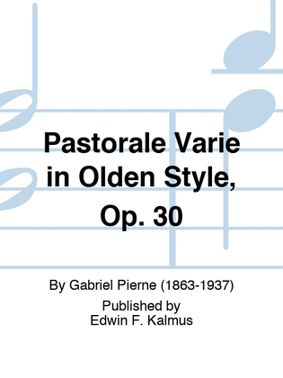 Pastorale Varie in Olden Style, Op. 30