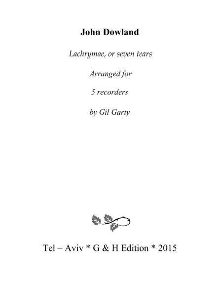 Lachrymae, or seven tears (complete) (arrangements for 5 recorders)