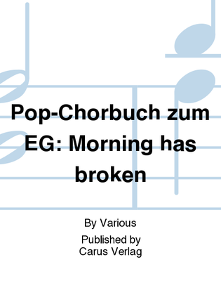 Book cover for Pop-Chorbuch zum EG: Morning has broken