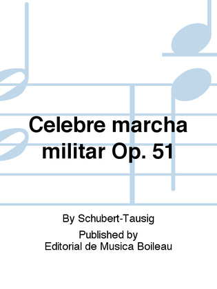 Celebre marcha militar Op. 51
