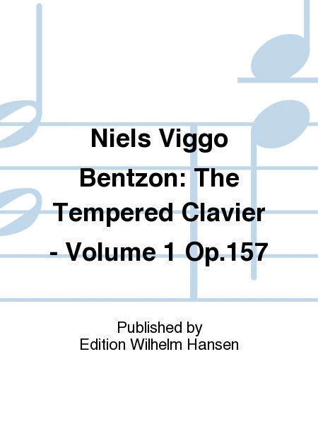 The Tempered Clavier - Volume 1 Op.157