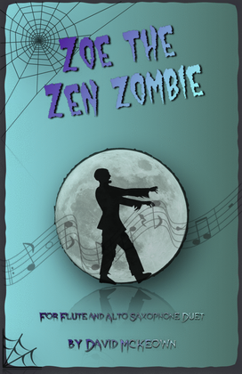 Zoe the Zen Zombie, Spooky Halloween Duet for Flute and Alto Saxophone