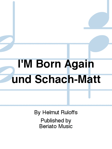 I'M Born Again und Schach-Matt