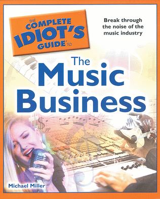 Book cover for The Complete Idiot's Guide to the Music Business