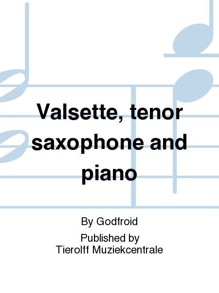 Valsette, Tenor Saxofoon & Piano